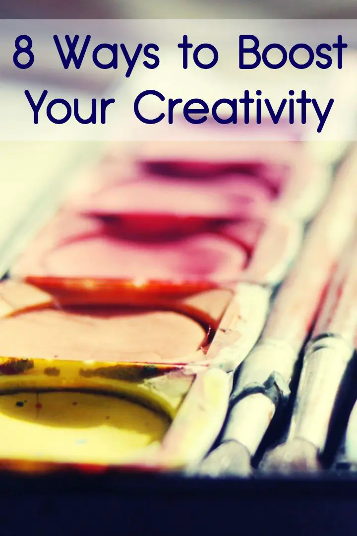 8 Ways To Boost Your Creativity