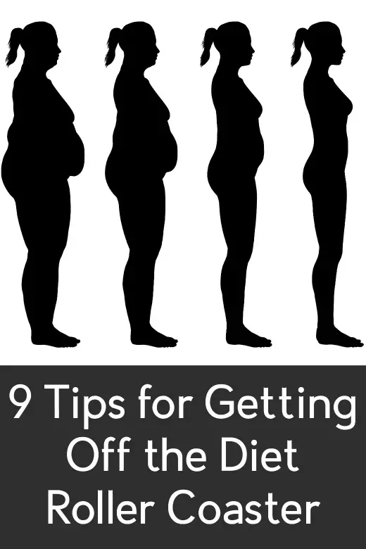 9 Tips for Getting Off the Diet Roller Coaster ~