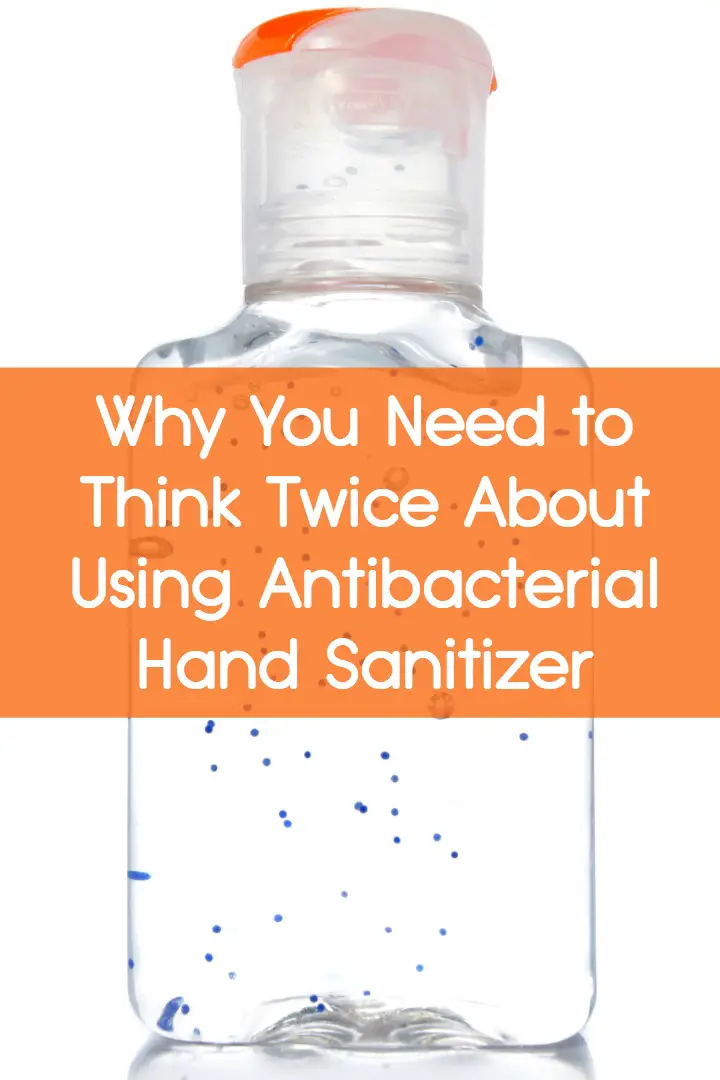 Why You Need to Think Twice About Using Antibacterial Hand Sanitizer ~