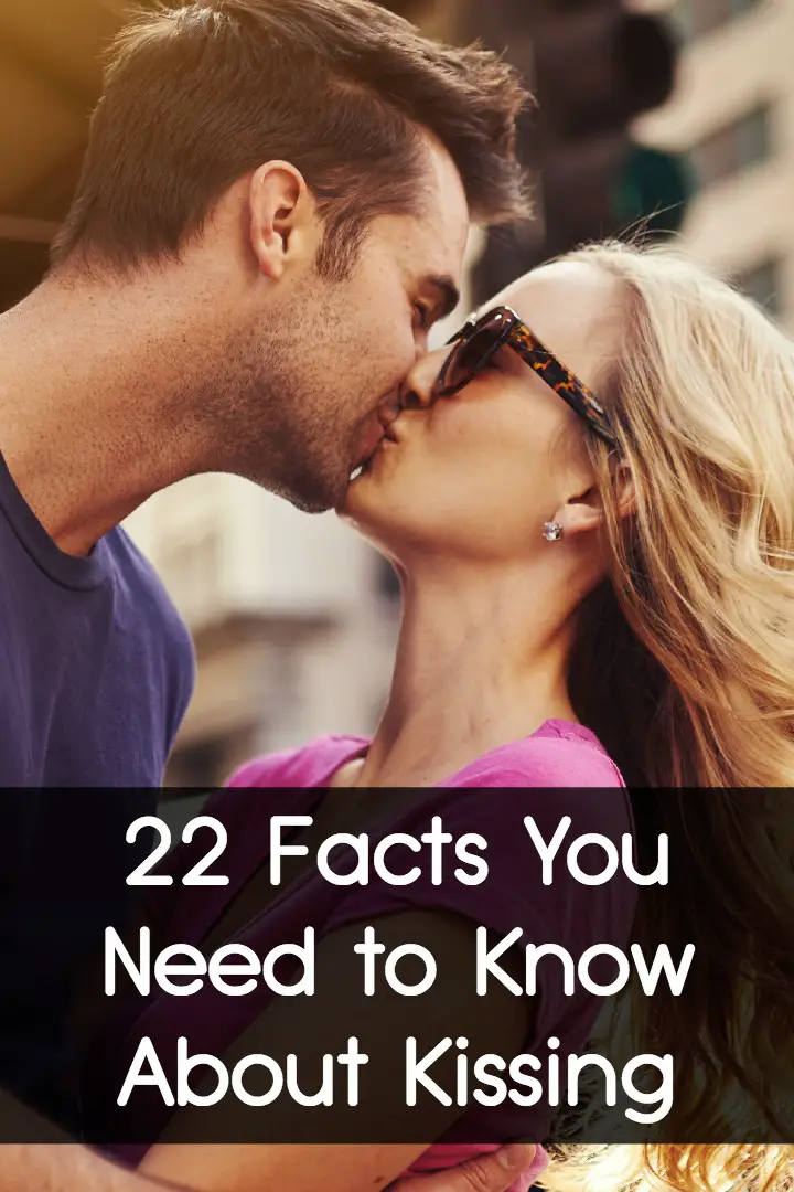 22 Facts You Need to Know About Kissing ~