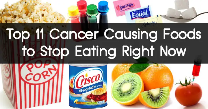 Top 11 Cancer Causing Foods to Stop Eating Right Now