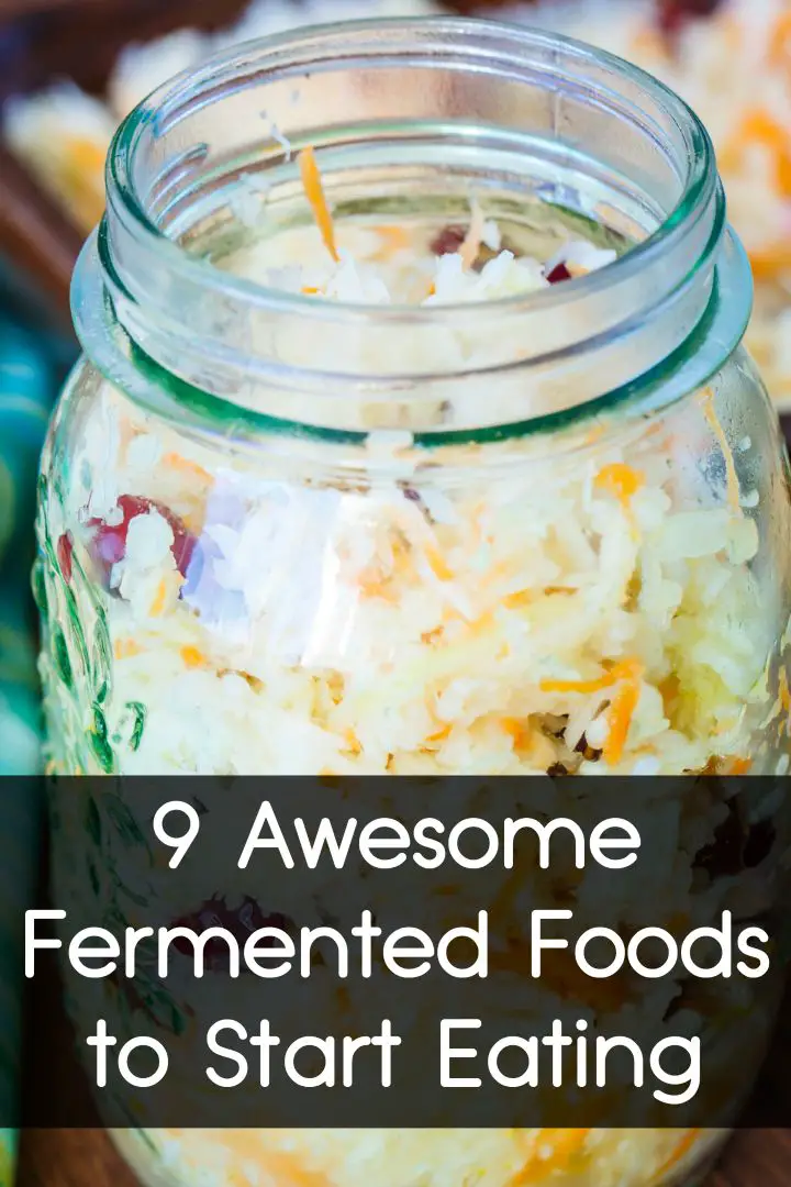 9 Awesome Fermented Foods to Start Eating ~