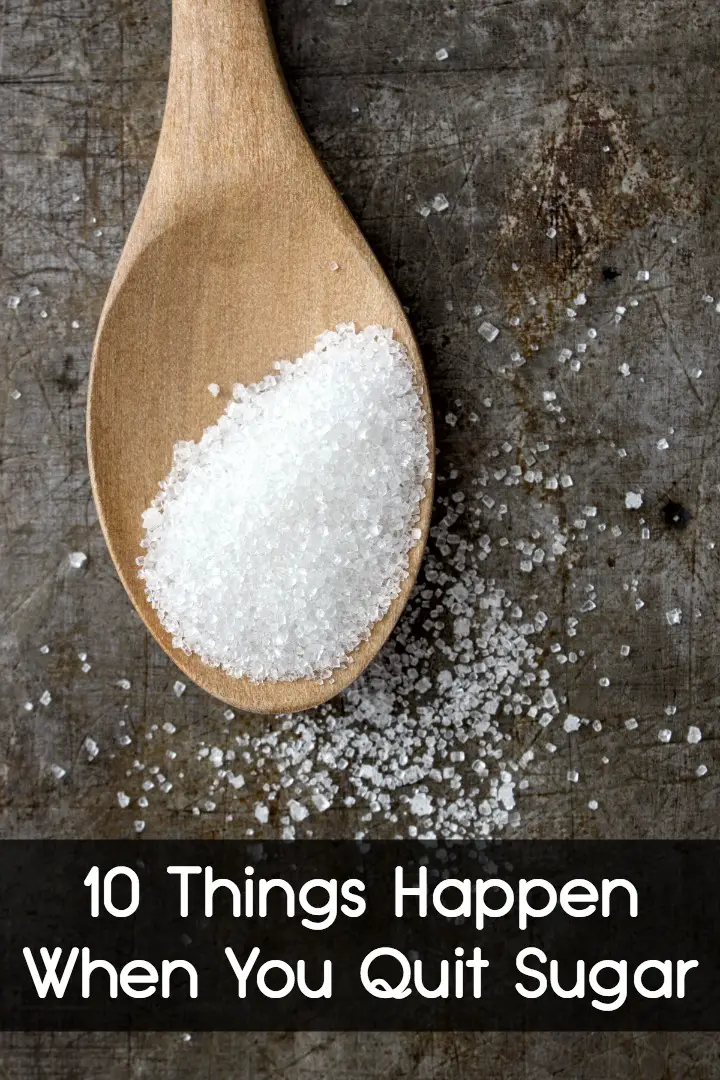 10 Things Happen When You Quit Sugar ~